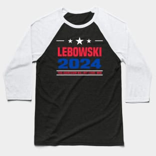 Funny Lebowski Political Election Vote 2024 Baseball T-Shirt